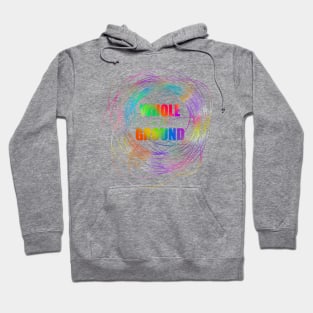 Whole in the Ground Hoodie